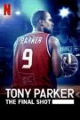 Tony Parker: The Final Shot