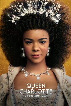 Queen Charlotte: A Bridgerton Story (S01 Complete)