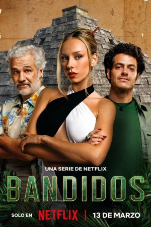 Bandidos (S01 Complete)