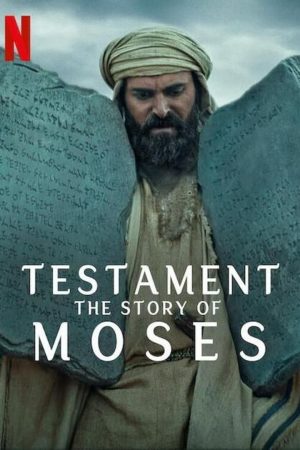 Testament: The Story of Moses (S01 Complete)