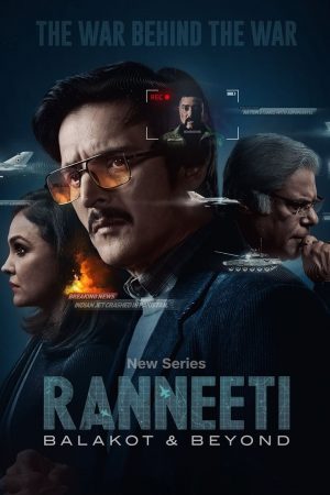 Ranneeti: Balakot & Beyond (S01 Complete)
