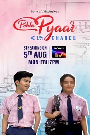 Pehla Pyaar – Less Than 1% Chance (S01 Complete)