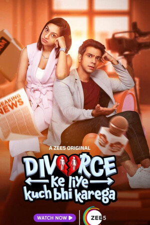 Divorce Ke Liye Kuch Bhi Karega (S01 Complete)