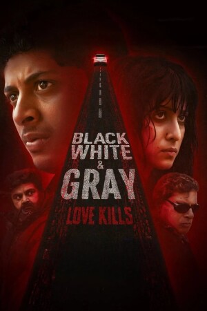 Black, White & Gray – Love Kills (S01 Complete)