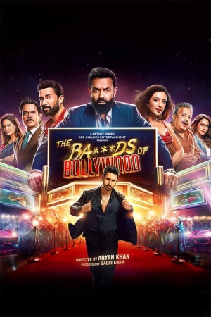 The Ba***ds of Bollywood (S01 Complete)